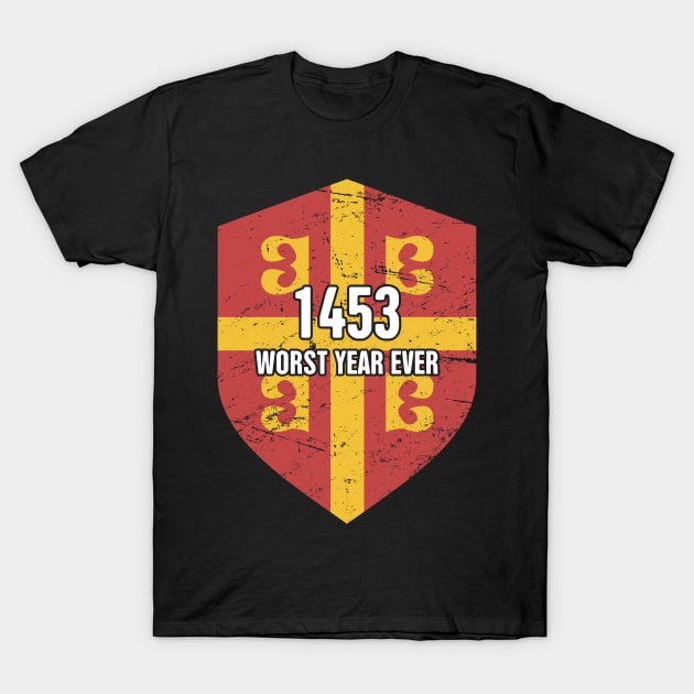 1453 - Worst Year Ever | Byzantine Empire Constantinople T-Shirt by MeatMan